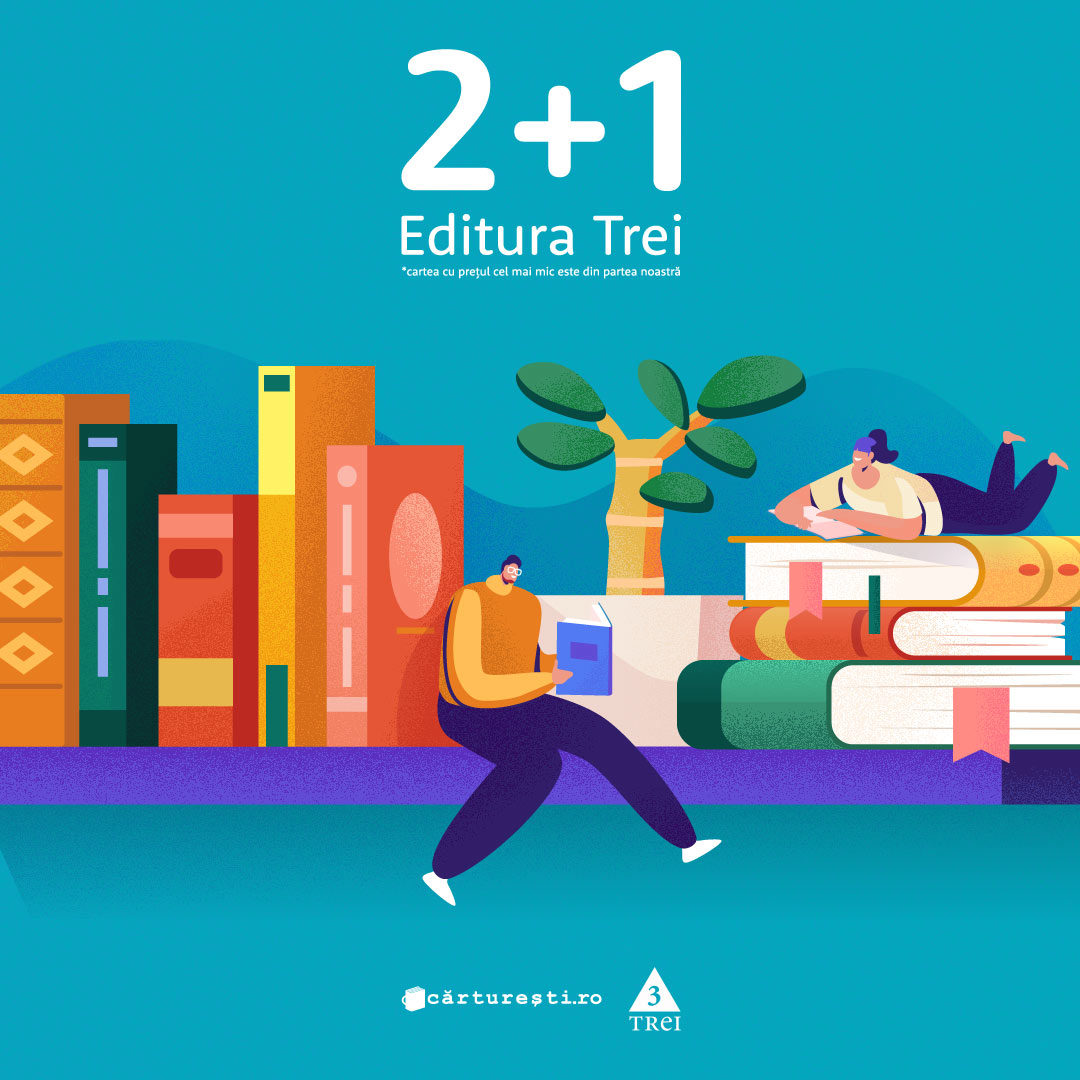 Promoția 2+1 de la Cărturești! Alegi 2 cărți, pe a treia o primești CADOU! Editura 2+1 carturesti