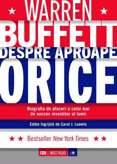 carti despre investitii la bursa Warren Buffett despre aproape orice