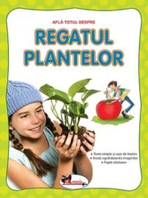 carti pentru copii Afla totul despre - Regatul plantelor