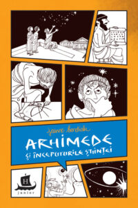 carti pentru copii de 12 14 ani Arhimede si inceputurile stiintei
